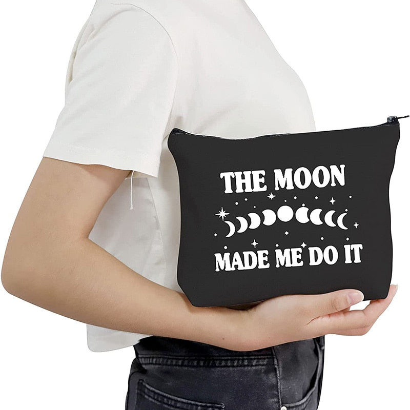 "The Moon Made Me Do It" Makeup Bag | Witchy Organizer for Coven Sisters and Magical Friends